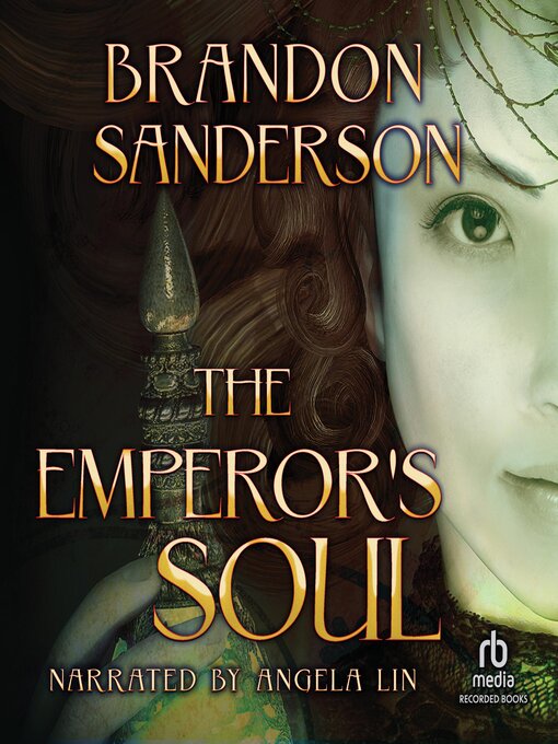Title details for The Emperor's Soul by Brandon Sanderson - Wait list